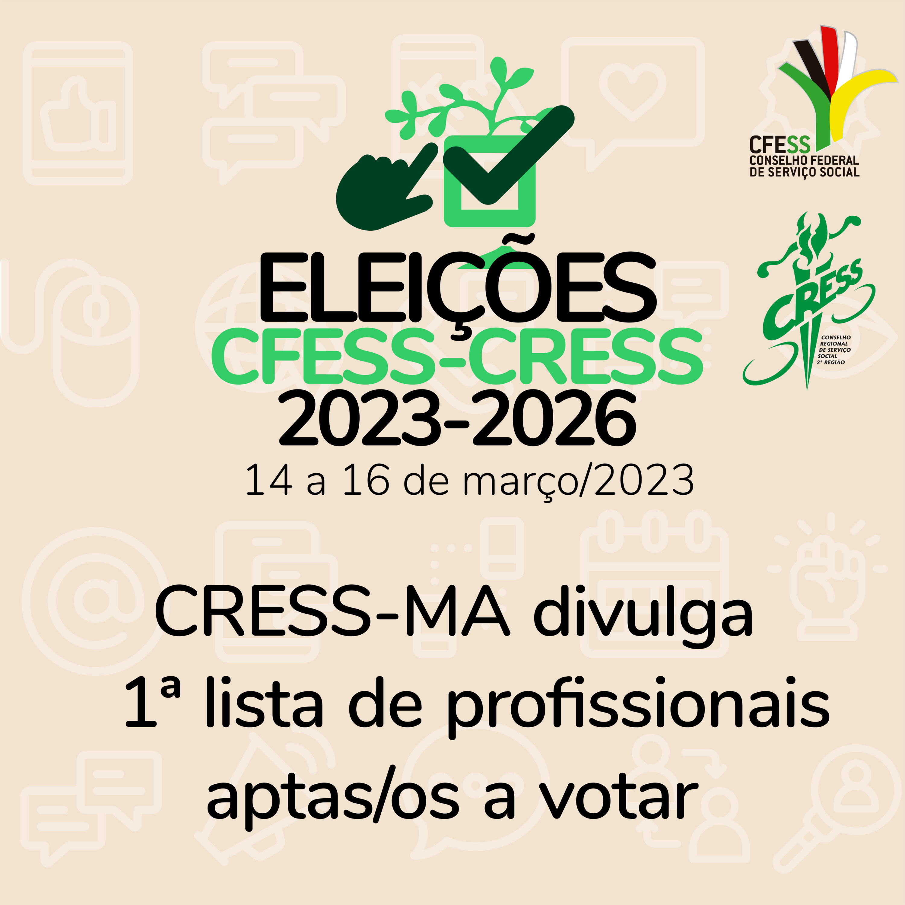 Eleições CFESS/CRESS 2023-2026: CRESS-MA divulga 1ª lista de profissionais  aptas/os a votar